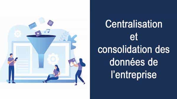 Avantage Power BI : centralisation et consolidation des données d’entreprise.